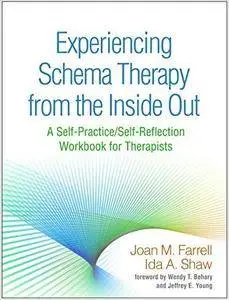 Experiencing Schema Therapy from the Inside Out