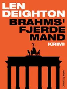 «Brahms fjerde mand» by Len Deighton