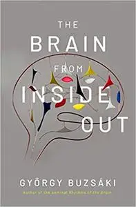 The Brain from Inside Out