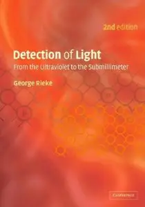 Detection of Light: From the Ultraviolet to the Submillimeter