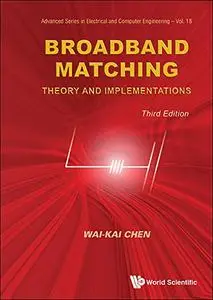 Broadband Matching: Theory and Implementations, 3rd Edition