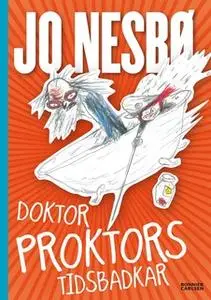 «Doktor Proktors tidsbadkar» by Jo Nesbø