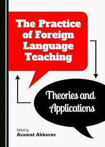 The Practice of Foreign Language Teaching: Theories and Applications