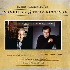 Emanuel  Ax & Yefim Bronfman - Brahms:  Music for 2 Pianos (2005)