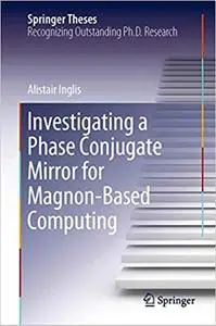 Investigating a Phase Conjugate Mirror for Magnon-Based Computing