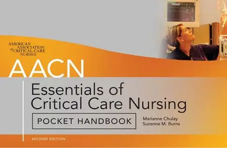 AACN Essentials of Critical-Care Nursing Pocket Handbook, 2 Edition (repost)