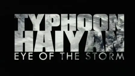 BSkyB - Typhoon Haiyan: Eye Of The Storm (2013)