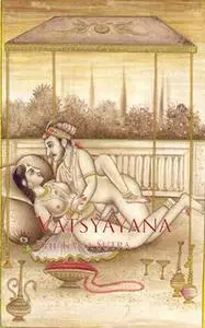 «The Kama Sutra» by Vatsyayana