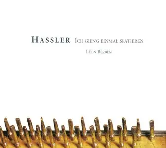 Leon Berben - Jacob & Hans Leo Hassler: Ich Gieng Einmal Spatieren (2005)