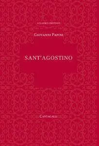 Giovanni Papini – Sant’Agostino