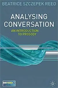 Analysing Conversation: An Introduction to Prosody