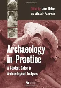 Archaeology in Practice: A Student Guide to Archaeological Analyses [Repost]