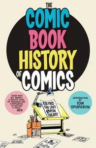 The Comic Book History of Comics (2012)