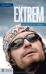 Extrem: Die Macht des Willens (Repost)