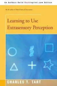 Charles Tart - Learning to Use Extrasensory Perception [Repost]