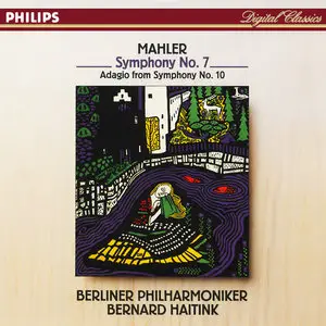 Gustav Mahler: Symphonie Nr. 7 • Symphonie Nr. 10 (adagio) - Bernard Haitink, Berliner Philharmoniker