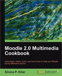 Moodle 2.0 Multimedia Cookbook (repost)