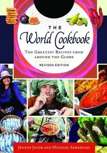The World Cookbook: The Greatest Recipes from around the Globe [4 volumes], 2nd edition