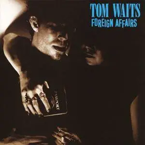 Tom Waits - Foreign Affairs (Remastered) (1977/2018) [Official Digital Download 24/96]
