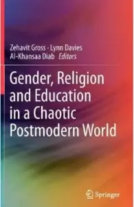 Gender, Religion and Education in a Chaotic Postmodern World