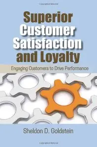 Superior Customer Satisfaction and Loyalty (repost)