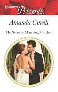 «The Secret to Marrying Marchesi» by Amanda Cinelli