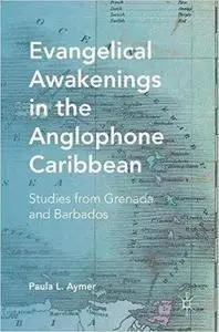 Evangelical Awakenings in the Anglophone Caribbean