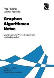 Graphen Algorithmen Netze: Grundlagen und Anwendungen in der Nachrichtentechnik