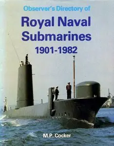 Observer's Directory of Royal Naval Submarines 1901-82