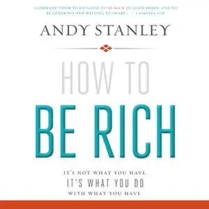«How to Be Rich» by Andy Stanley