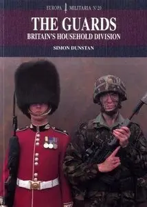 The Guards. Britain's Household Division (Europa Militaria No. 20) (Repost)