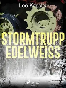 «Stormtrupp Edelweiss» by Leo Kessler