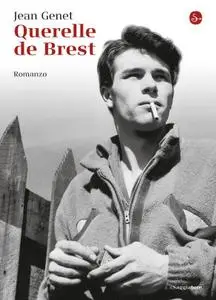 Jean Genet - Querelle de Brest