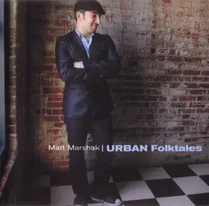 Matt Marshak - Urban Folktales (2011) {NUANCE 1006}