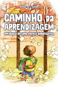 «Caminho da aprendizagem» by Edivaldo Fco.V. Oliveira