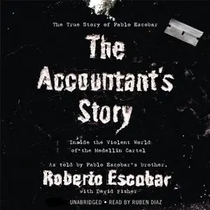 The Accountant's Story: Inside the Violent World of the Medellín Cartel (Audiobook)