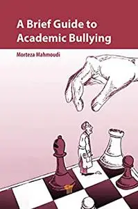 A Brief Guide to Academic Bullying
