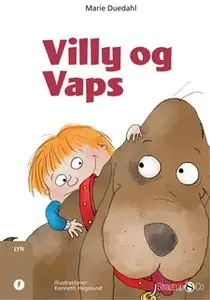 «Villy og Vaps» by Marie Duedahl