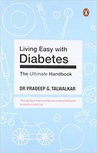 Living Easy with Diabetes: The Ultimate Handbook