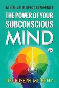 «The Power of your Subconscious Mind» by Joseph Murphy