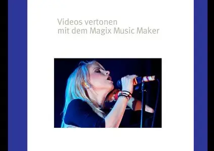 Videos vertonen mit dem Magix Music Maker