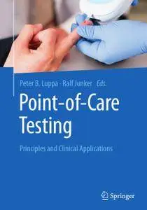 Point-of-Care Testing: Principles and Clinical Applications