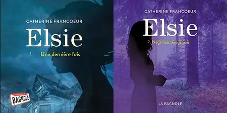 Catherine Francoeur, "Elsie", tomes 1 et 2