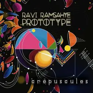Ravi Ramsahye PROTOTYPE - Crépuscules (2024) [Official Digital Download]