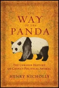 The Way of the Panda: The Curious History of China's Political Animal (Repost)