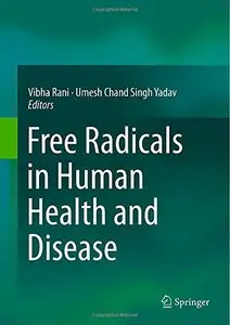 Free Radicals in Human Health and Disease