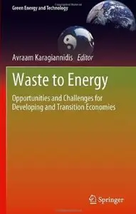 Waste to Energy: Opportunities and Challenges for Developing and Transition Economies [Repost]