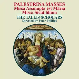 Peter Phillips, The Tallis Scholars - Palestrina: Missa Assumpta est Maria & Missa Sicut lilium (2001)