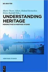 Understanding Heritage: Perspectives in Heritage Studies
