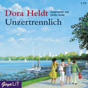 Dora Heldt - Unzertrennlich